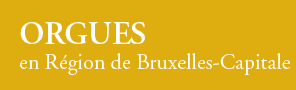 Orgues en Rgion de Bruxelles-Capitale